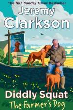 Diddly Squat: The Farmer's Dog af Jeremy Clarkson