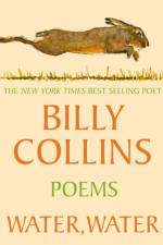 Water, Water af Billy Collins