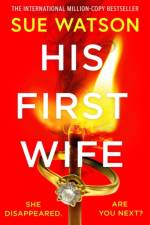 His First Wife af Sue Watson