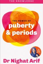 The Power of Puberty & Periods af Dr Nighat Arif