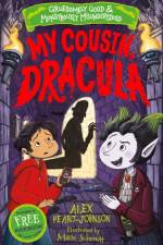 My Cousin, Dracula (Gruesomely Good and Monstrously Misunderstood) af Alex Peart-Johnson