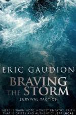 Braving the Storm af Eric Gaudion
