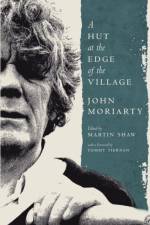 A Hut at the Edge of the Village af John Moriarty