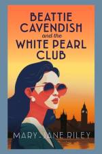 Beattie Cavendish and the White Pearl Club af Mary-Jane Riley
