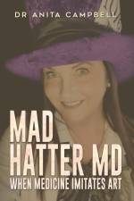 Mad Hatter MD af Dr Anita Campbell