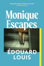 Monique Escapes af Edouard Louis
