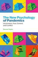 The New Psychology of Pandemics af Steven (Professor of Psychology Taylor