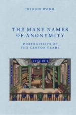 The Many Names of Anonymity af Winnie Wong