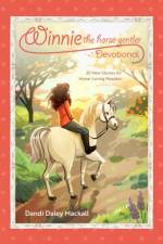 Winnie the Horse Gentler Devotional af Dandi Daley Mackall