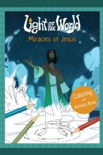Light of the World: Miracles of Jesus Coloring and Activity Book