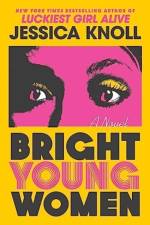 Bright Young Women af Jessica Knoll