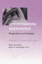 Understanding Sleeplessness: Perspectives on Insomnia af David N. Neubauer