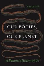 Our Bodies, Our Planet af Prof. Marcus Hall