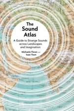 The Sound Atlas af Michaela Vieser