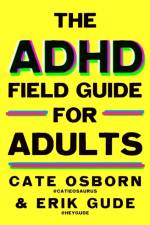 The ADHD Field Guide for Adults af Erik Gude