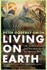 Living on Earth af Peter Godfrey-Smith