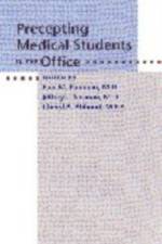 Precepting Medical Students in the Office af Paul M. Paulman