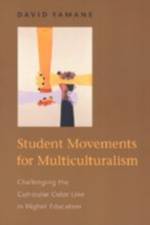 Student Movements for Multiculturalism: Challenging the Curricular Color Line in Higher Education af David Yamane
