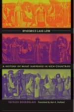 Epidemics Laid Low: A History of What Happened in Rich Countries af Patrice Bourdelais