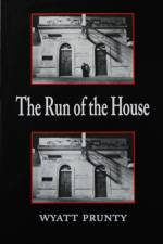 The Run of the House af Wyatt Prunty