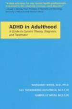 ADHD in Adulthood: A Guide to Current Theory, Diagnosis, and Treatment af Margaret Weiss