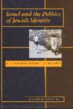Israel and the Politics of Jewish Identity af Asher Cohen