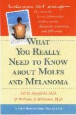 What You Really Need to Know about Moles and Melanoma af Jill R. Schofield