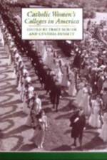 Catholic Women's Colleges in America af Tracy Schier