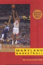 Maryland Basketball: Tales from Cole Field House af Paul Mcmullen