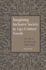 Imagining Inclusive Society in Nineteenth-Century Novels: The Code of Sincerity in the Public Sphere af Pam Morris