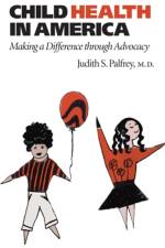 Child Health in America: Making a Difference Through Advocacy af Judith S. Palfrey