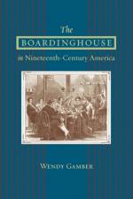 The Boardinghouse in Nineteenth-Century America af Wendy Gamber