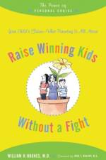 Raise Winning Kids Without a Fight: The Power of Personal Choice af William H. Hughes