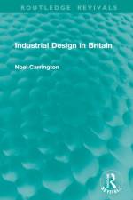 Industrial Design in Britain af Noel Carrington
