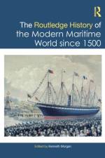 The Routledge History of the Modern Maritime World since 1500