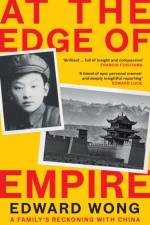At the Edge of Empire af Edward Wong
