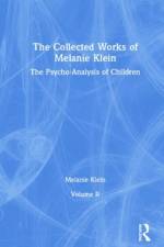 The Collected Works of Melanie Klein