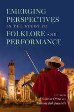 Emerging Perspectives in the Study of Folklore and Performance