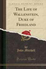 The Life of Wallenstein, Duke of Friedland (Classic Reprint) af John Mitchell