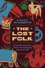 The Lost Folk af Lally MacBeth