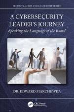 A Cybersecurity Leader's Journey af Edward Marchewka