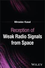 Reception of Weak Radio Signals from Space af Miroslav (Brno University of Technology Kasal