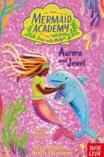 Mermaid Academy: Aurora and Jewel af Julie Sykes