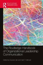 The Routledge Handbook of Organizational Leadership Communication