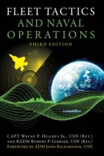 Fleet Tactics and Naval Operations, Third Edition af Wayne P Hughes