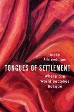 Tongues of Settlement af Blake Allmendinger