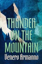 Thunder on the Mountain af Venero Armanno