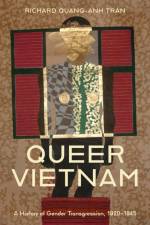Queer Vietnam af Richard Quang-Anh Tran