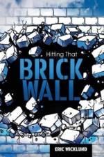 Hitting That Brick Wall