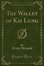 The Wallet of Kai Lung (Classic Reprint) af Ernest Bramah